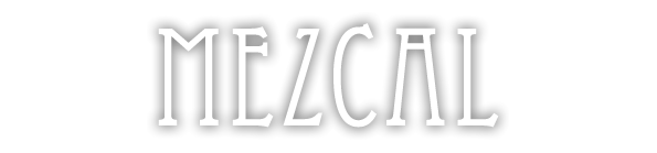 Mezcal メスカル